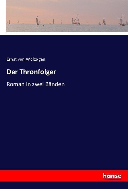 Der Thronfolger - Ernst Von Wolzogen  Kartoniert (TB)