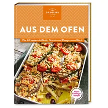 Dr. Oetker Verlag Meine Lieblingsrezepte: Aus dem Ofen: Die 40 besten Aufläufe, Gratins und Rezepte vom Blech – herzhafte Seelenwärmer nicht nur für die kalte Jahreszeit.