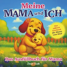 Bookmundo Meine Mama und ich – Das süßeste Geschenk für Mama vom Kind: