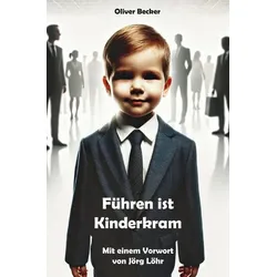 Führen ist Kinderkram