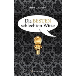 Die besten schlechten Witze. So schlecht, dass sie schon wieder gut sind