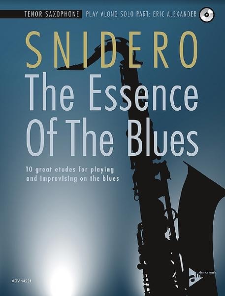 The Essence Of The Blues Tenor Saxophone: Taschenbuch von Jim Snidero