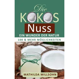 ISBN Die Kokosnuss - ein Wunder der Natur: