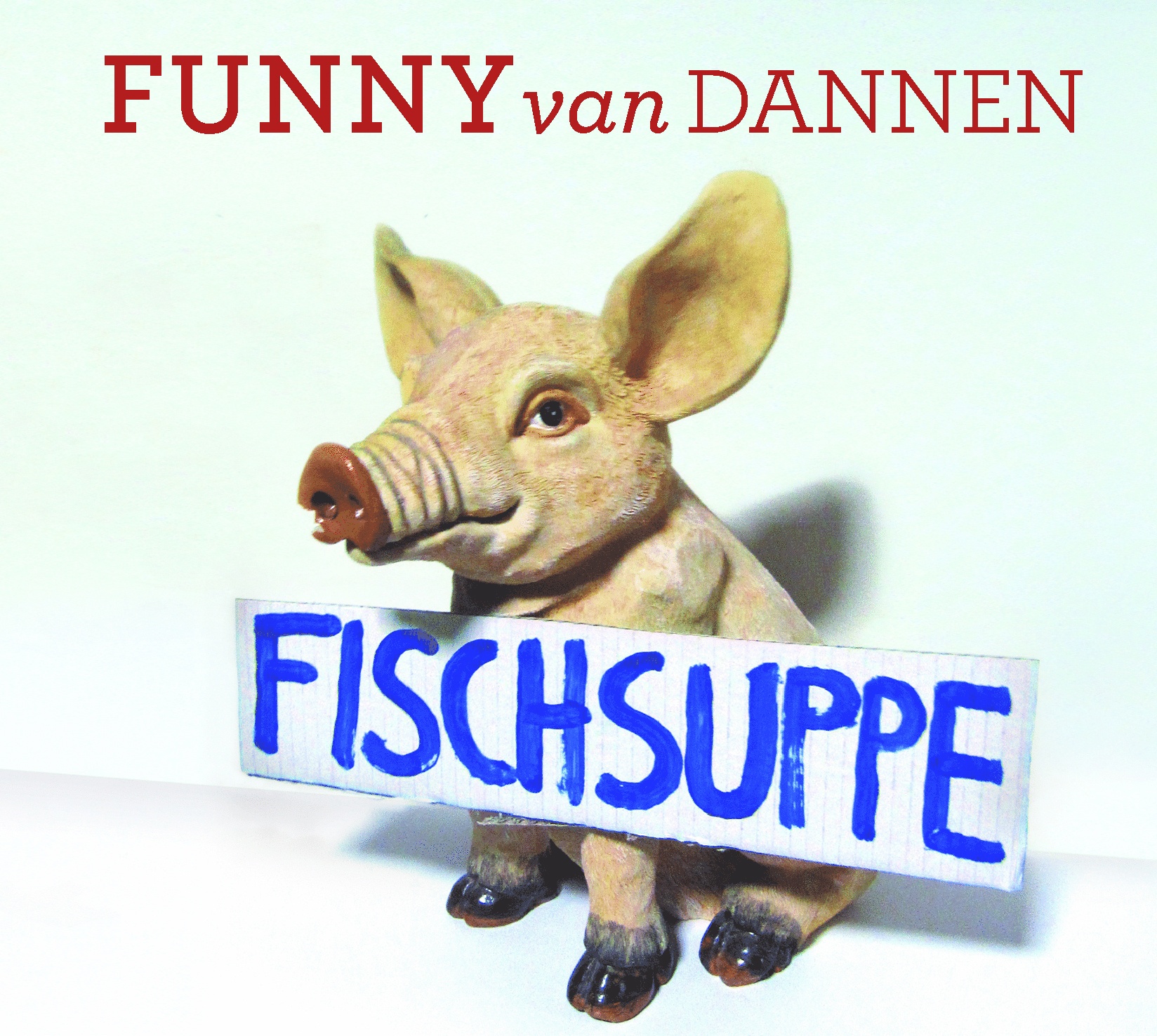Fischsuppe - Funny van Dannen. (CD)