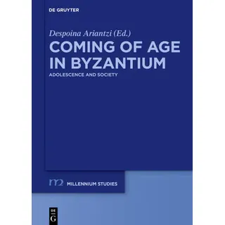 Coming of Age in Byzantium / De Gruyter / Buch