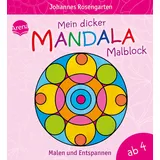 Arena Mein dicker Mandala-Malblock Malen und Entspannen Johannes Rosengarten, - Buch