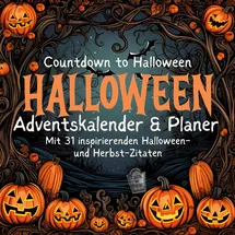 tredition Halloween-Planer & Adventskalender Herbst Oktober mit 31 inspirierenden Zitaten und Halloween Bildern Countdown zu Halloween Kinder Familie Hund Katze