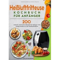 Epubli Heißluftfritteuse Kochbuch für Anfänger