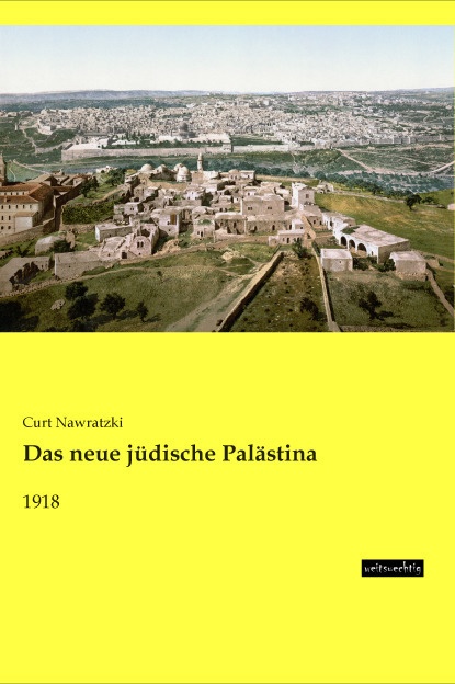Das Neue Jüdische Palästina - Curt Nawratzki  Kartoniert (TB)