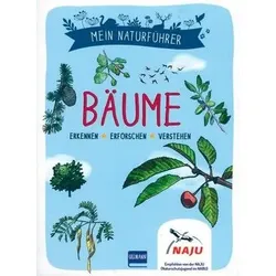 Bäume - Erkennen, Erforschen, Verstehen - Mein Naturführer