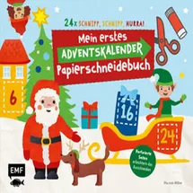 Sonstige Verlage 24 x Schnipp, schnipp, hurra! Mein erstes Adventskalender-Papierschneidebuch