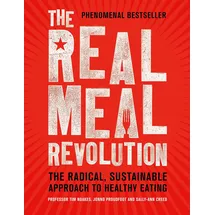 Robinson The Real Meal Revolution: The Radical, Sustainable Approach to Healthy Eating (Age of Legends)
