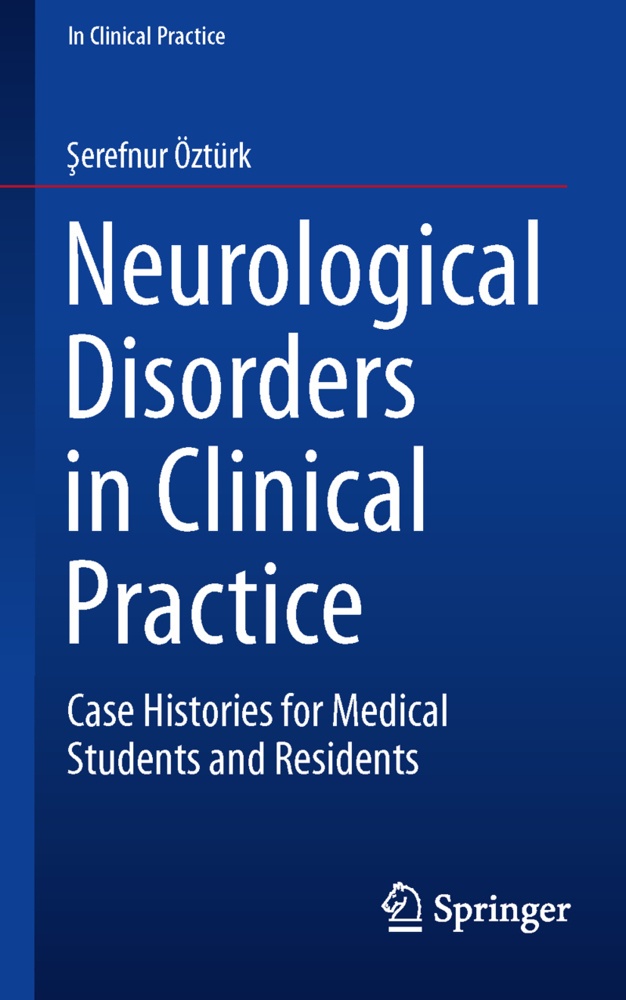 In Clinical Practice / Neurological Disorders In Clinical Practice - Serefnur Öztürk  Kartoniert (TB)