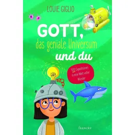 Francke-Buch GmbH Gott, das geniale Universum und du