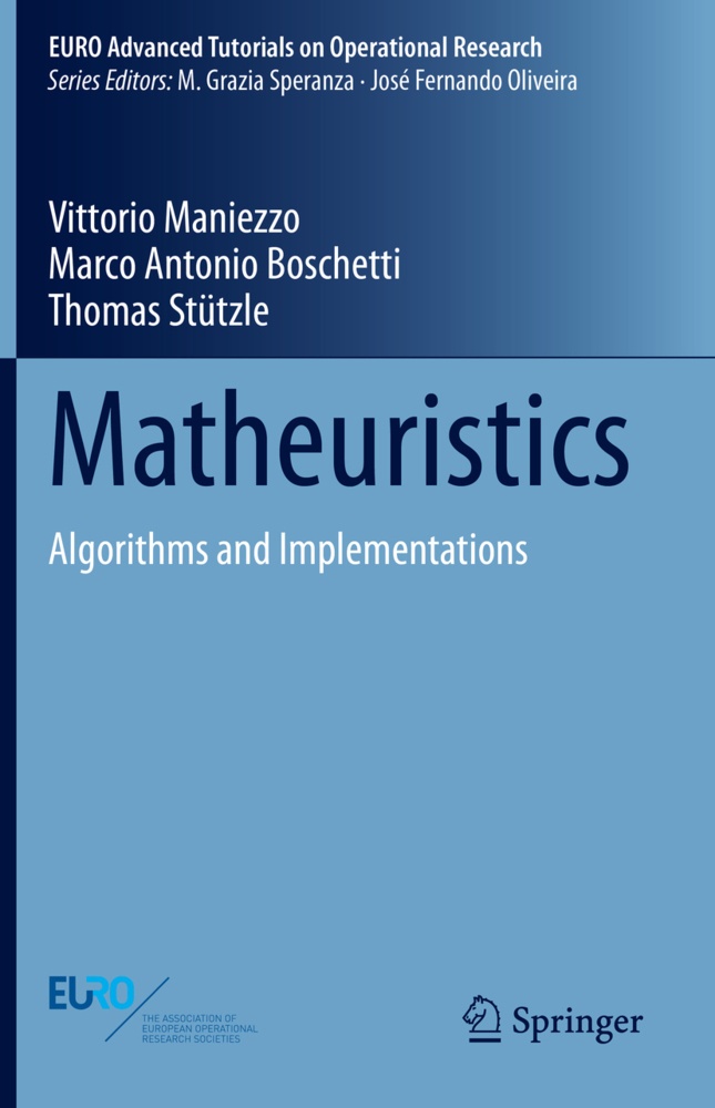 Matheuristics - Vittorio Maniezzo  Marco Antonio Boschetti  Thomas Stützle  Kartoniert (TB)