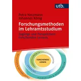 UTB Forschungsmethoden im Lehramtsstudium: Zugänge und Perspektiven Forschenden Lernens