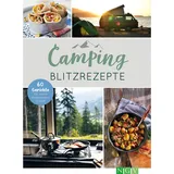 Naumann & Göbel Camping-Blitzrezepte . 60 Gerichte für einen entspannten Urlaub