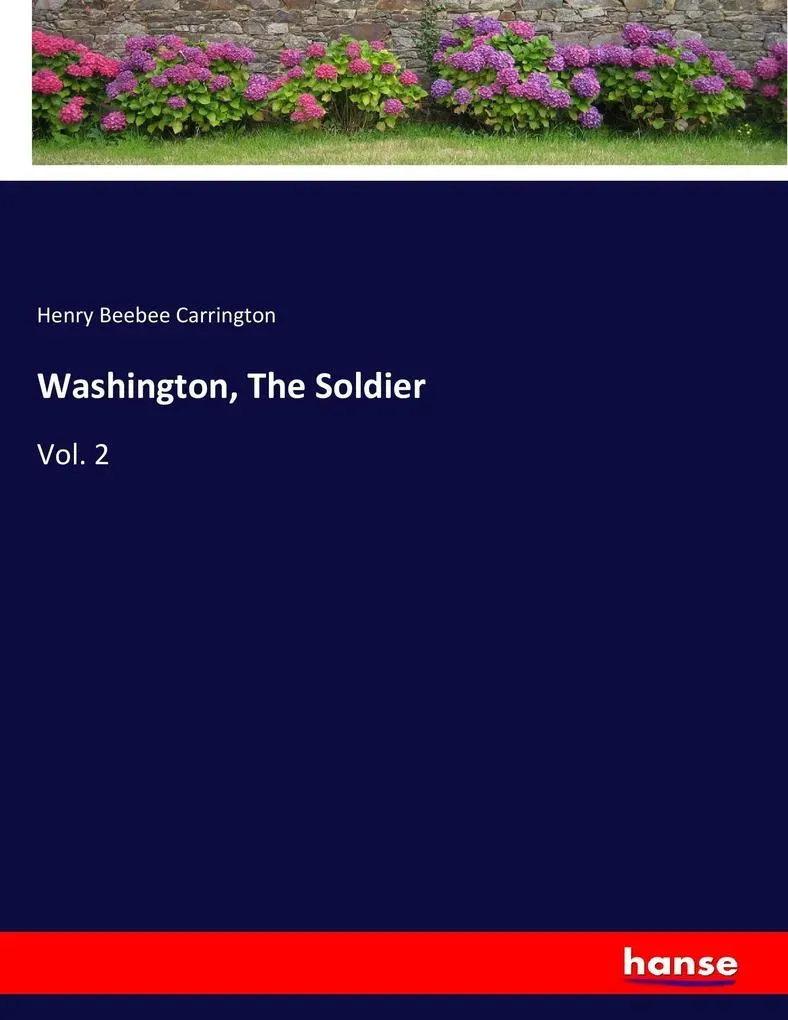 Preisvergleich Produktbild Washington The Soldier von Henry Beebee Carrington / hansebooks / Taschenbuch