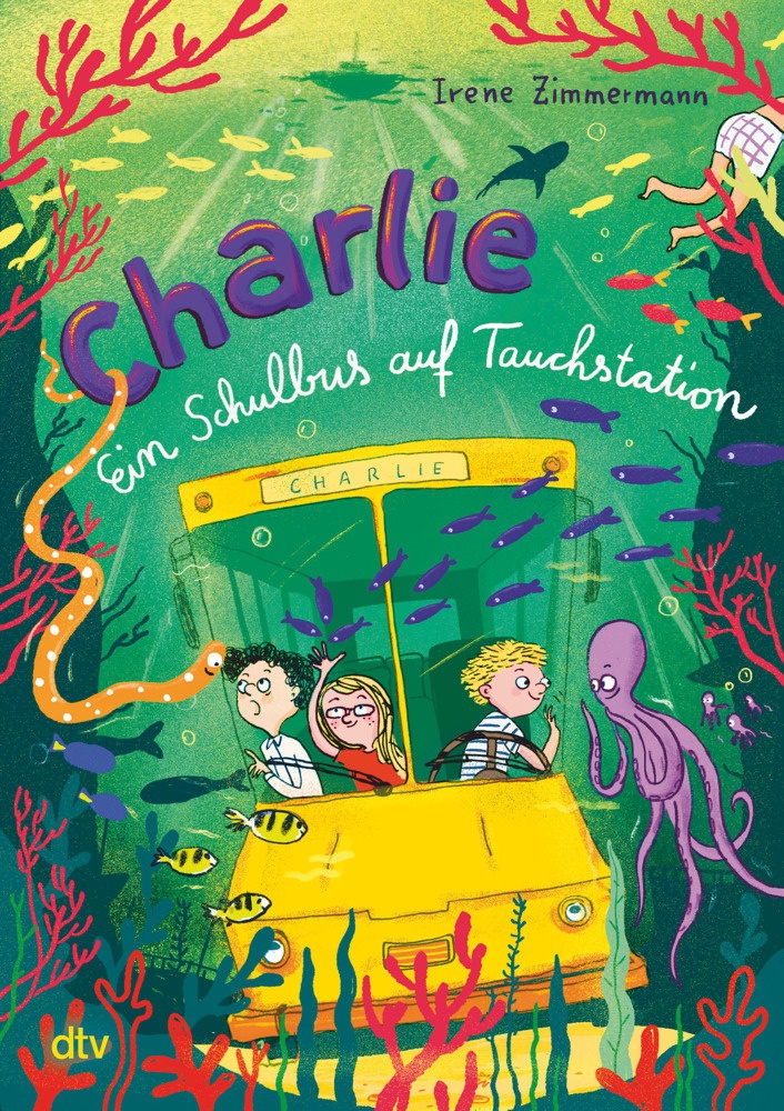 Charlie - Ein Schulbus Auf Tauchstation / Schulbus Charlie Bd.2 - Irene Zimmermann  Gebunden