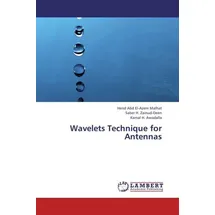 Lap Lambert Academic Publishing Abd El-Azem Malhat, H: Wavelets Technique for Antennas