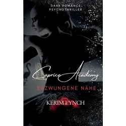 Caprice Academy | Dark Romance Psychothriller