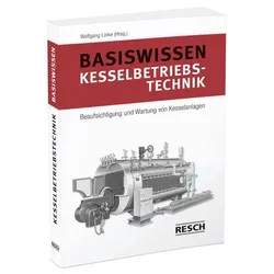 Basiswissen Kesselbetriebstechnik