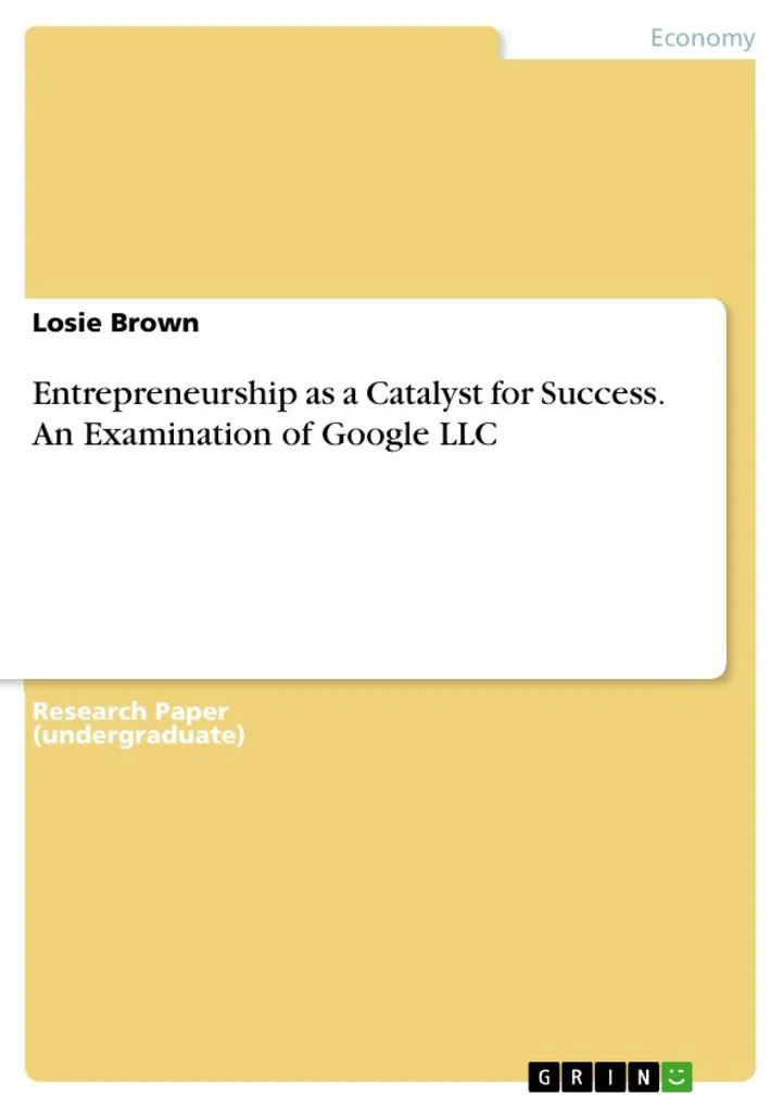 Entrepreneurship as a Catalyst for Success. An Examination of Google LLC: eBook von Losie Brown