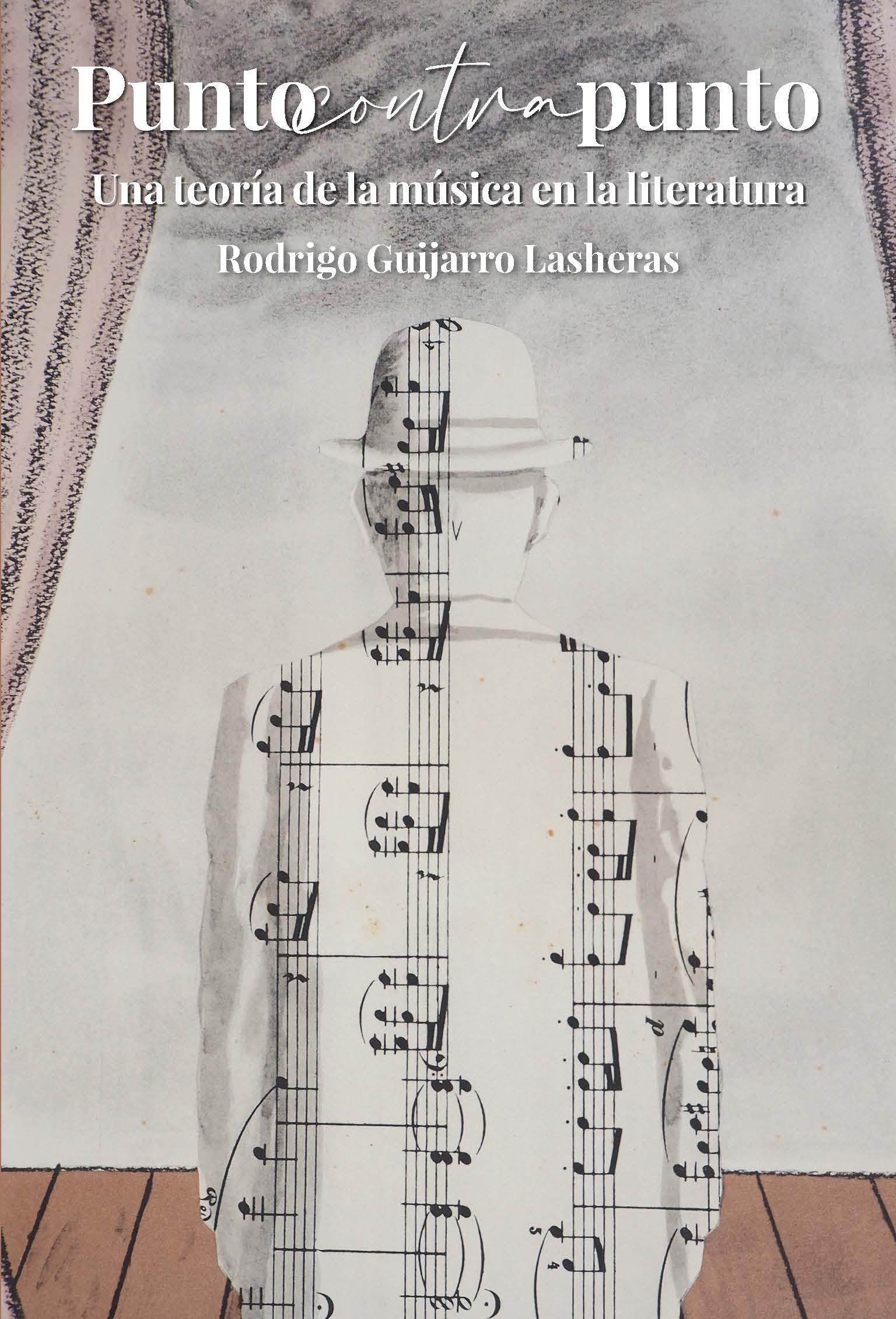 Punto Contra Punto. Una Teoría De La Música En La Literatura - Rodrigo Guijarro Lasheras  Kartoniert (TB)