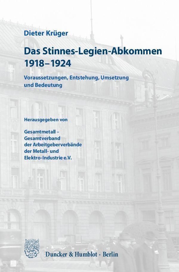 Das Stinnes-Legien-Abkommen 1918-1924 - Dieter Krüger  Gebunden