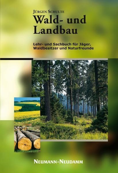 Wald- Und Landbau - Jürgen Schulte  Gebunden