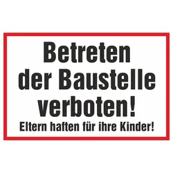 Hinweisschild - Betreten der Baustelle verboten!