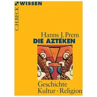 C.H. Beck Verlag Die Azteken