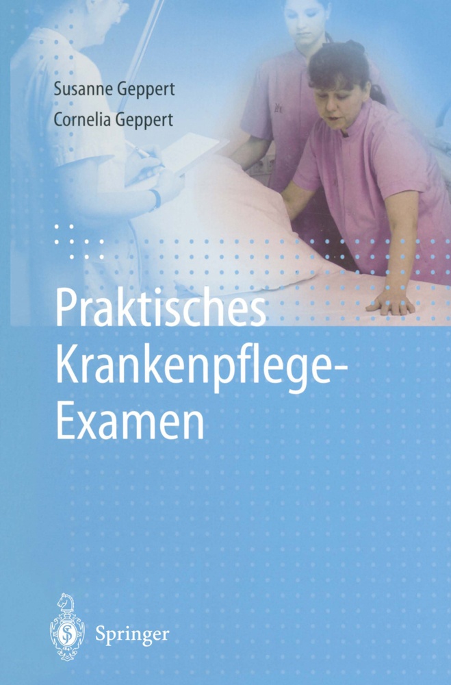Praktisches Krankenpflege-Examen - Susanne Geppert  Cornelia Geppert  Kartoniert (TB)