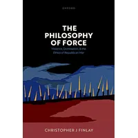 Oxford University Press The Philosophy of Force