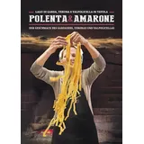 Sime Books "Polenta & Amarone: Lago di Garda, Verona e Valpolicella in tavola:
