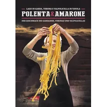 Sime Books "Polenta & Amarone: Lago di Garda, Verona e Valpolicella in tavola: