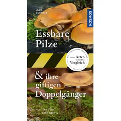 Essbare Pilze & ihre giftigen Doppelgänger