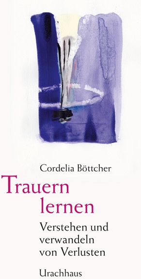 Trauern Lernen - Cordelia Böttcher  Gebunden