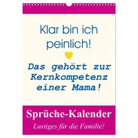 Calvendo Sprüche-Kalender. Lustiges für die Familie! (Wandkalender 2026 DIN