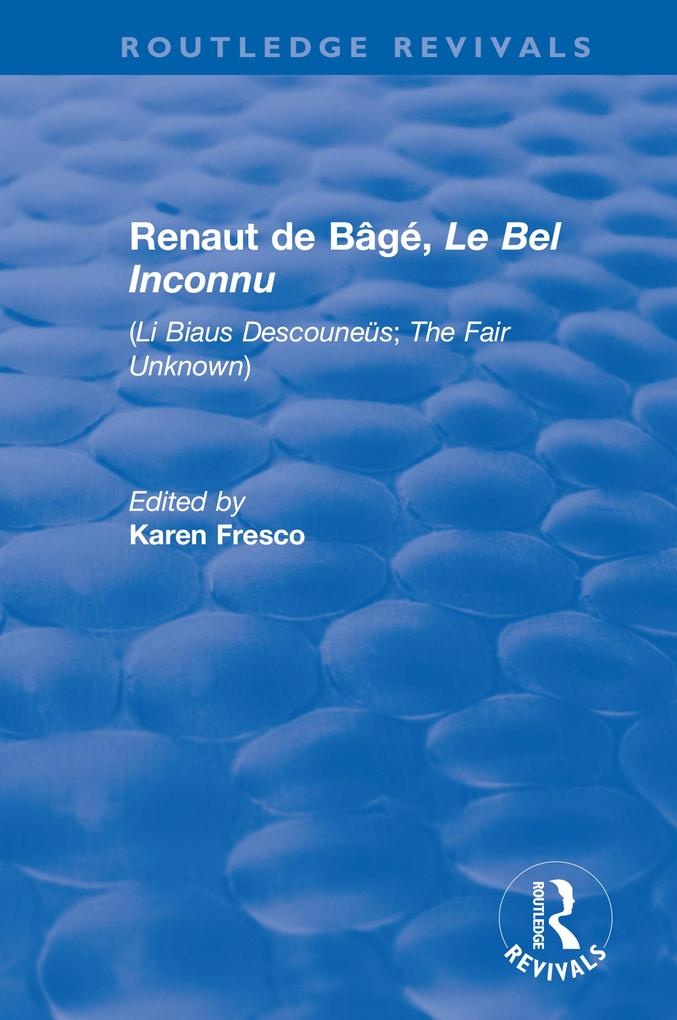 Renaut de Bâgé 'Le Bel Inconnu'