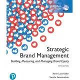 Pearson Strategic Brand Management: Building, Measuring, and Managing Brand Equity, Global Edition: von Kevin Lane Keller/ Kevin Keller, Vanitha Swaminathan/