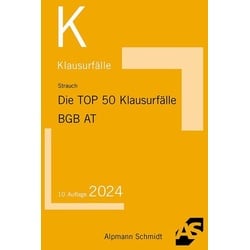 Die TOP 50 Klausurfälle BGB AT