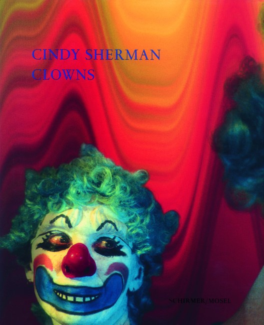 Cindy Sherman  Clowns - Cindy Sherman  Gebunden