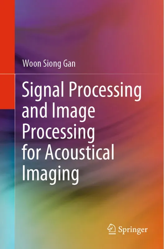 Signal Processing And Image Processing For Acoustical Imaging - Woon Siong Gan  Kartoniert (TB)