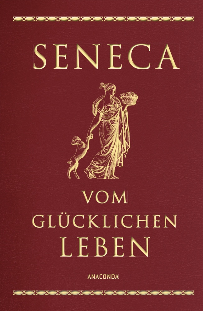 Seneca  Vom Glücklichen Leben - Seneca  Gebunden