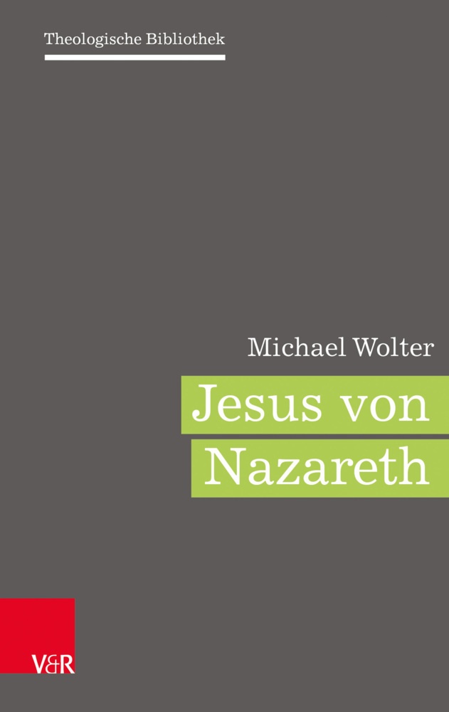 Jesus Von Nazareth - Michael Wolter  Gebunden