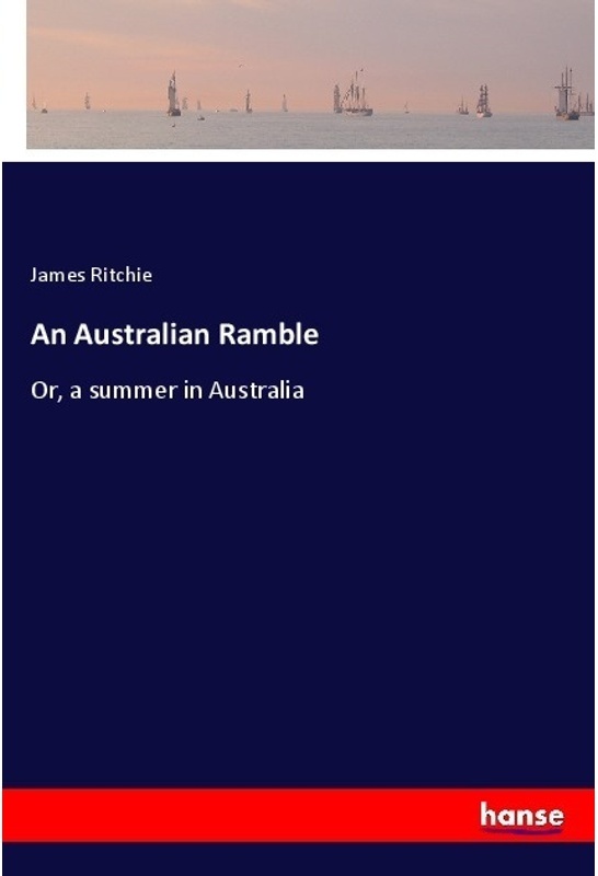 An Australian Ramble - James Ritchie, Kartoniert (TB)