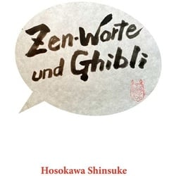 Zen-Worte und Ghibli