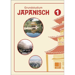 Grundstudium Japanisch: Bd.1 Grundstudium Japanisch 1  Kartoniert (TB)