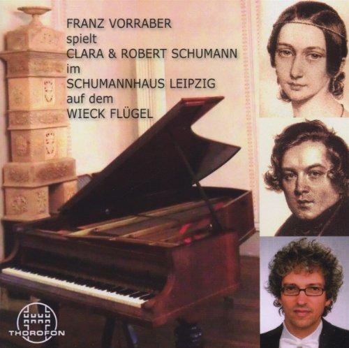 Franz Vorraber Spielt Robert und Clara Schumann (Neu differenzbesteuert)